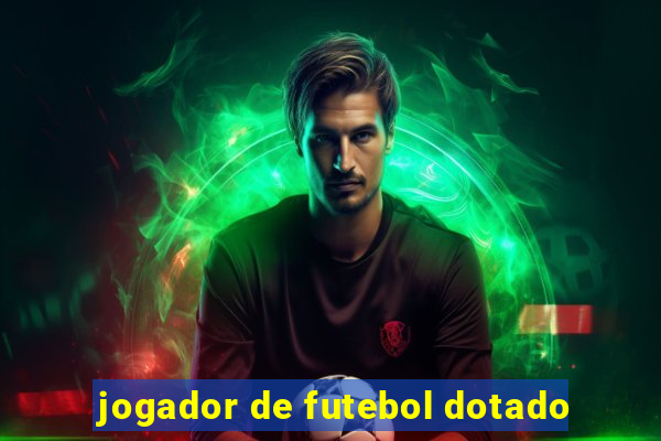 jogador de futebol dotado