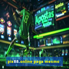 pix88.online paga mesmo