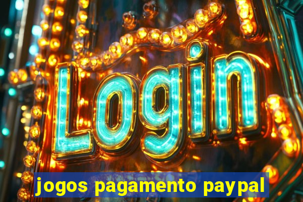 jogos pagamento paypal