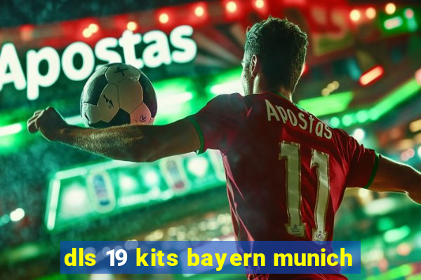 dls 19 kits bayern munich