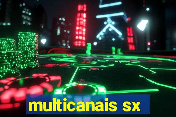 multicanais sx