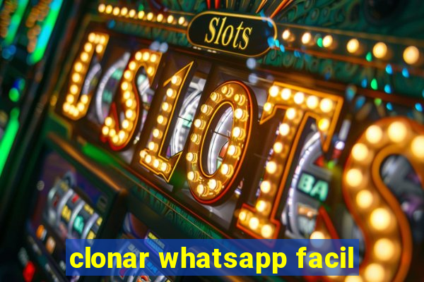 clonar whatsapp facil