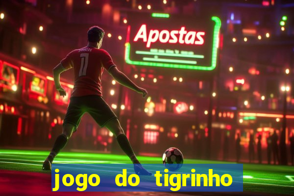 jogo do tigrinho depósito de r$ 5