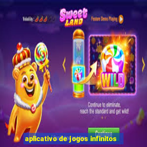 aplicativo de jogos infinitos