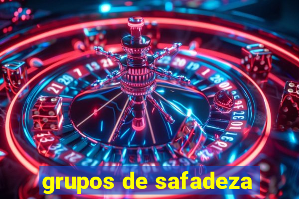 grupos de safadeza