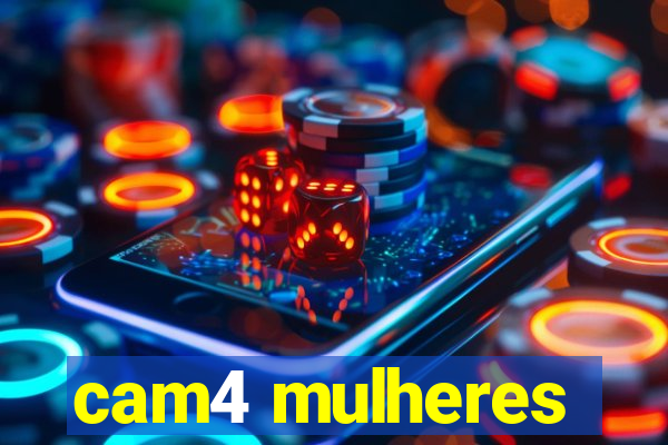 cam4 mulheres