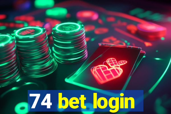 74 bet login