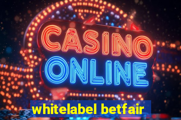 whitelabel betfair