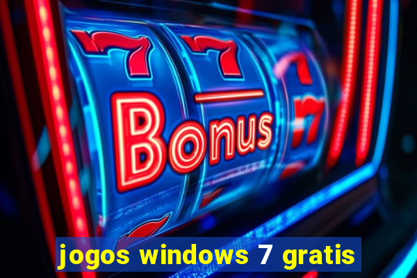 jogos windows 7 gratis