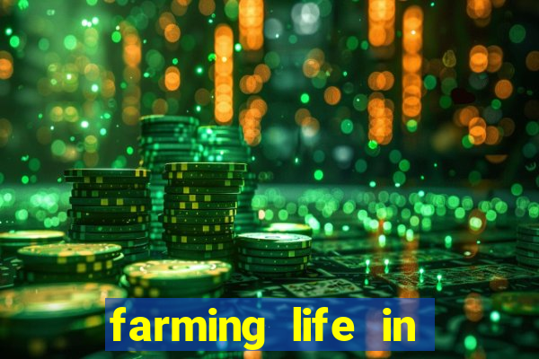 farming life in another world dublado