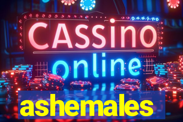 ashemales