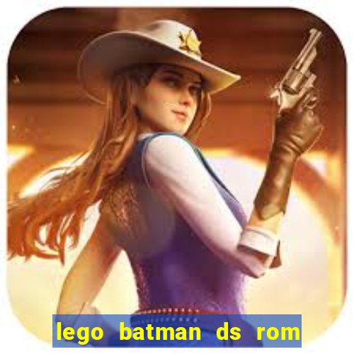 lego batman ds rom pt br