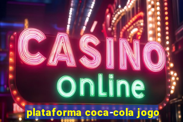 plataforma coca-cola jogo