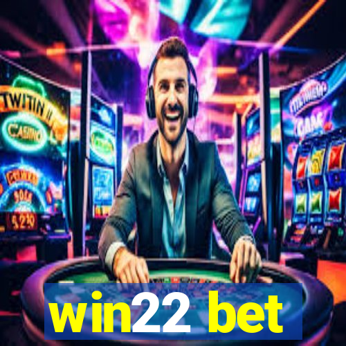 win22 bet