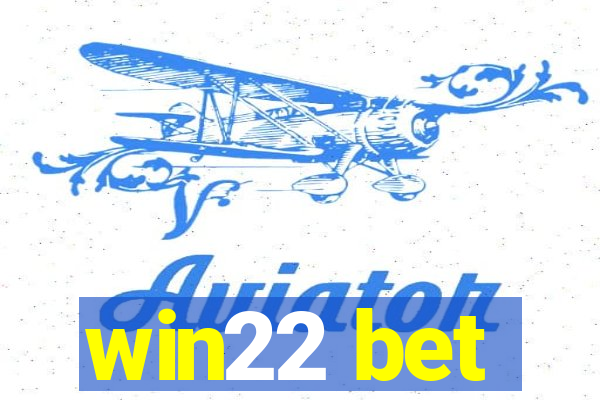 win22 bet