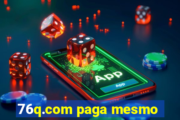 76q.com paga mesmo