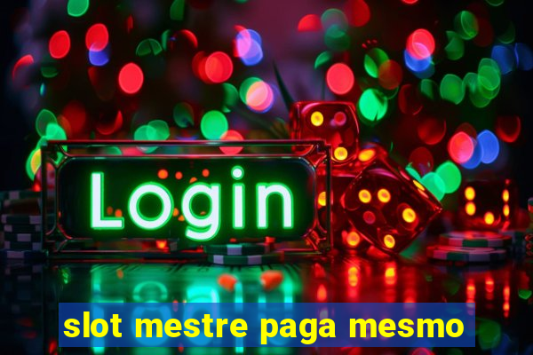 slot mestre paga mesmo