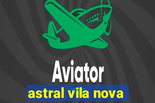 astral vila nova