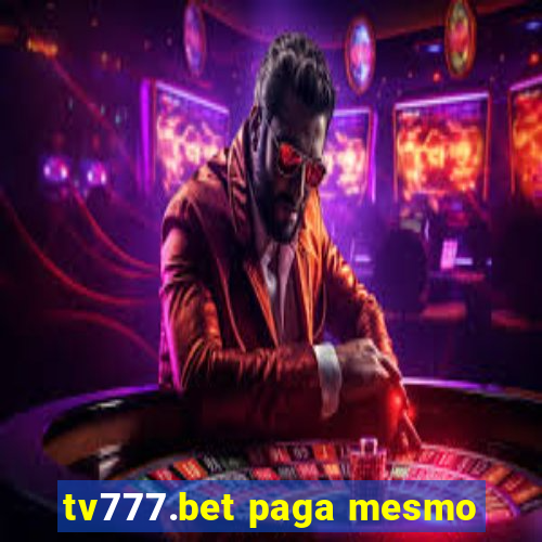 tv777.bet paga mesmo