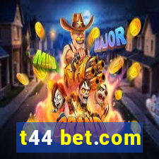 t44 bet.com