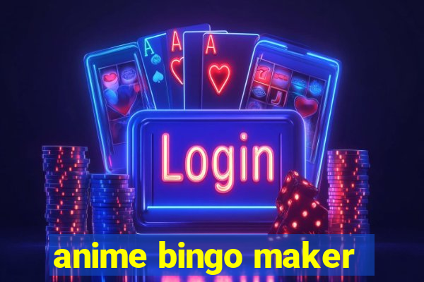 anime bingo maker