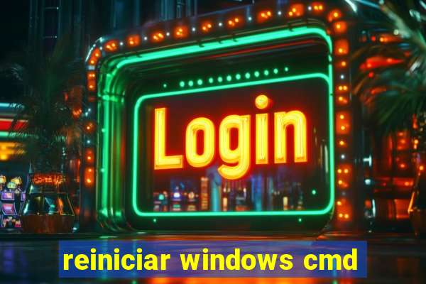 reiniciar windows cmd