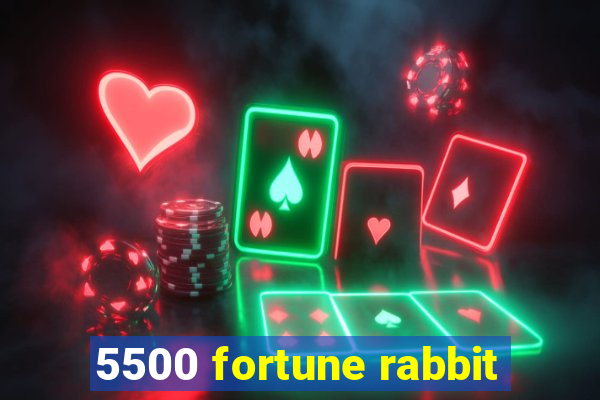 5500 fortune rabbit