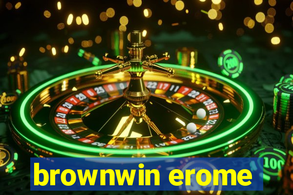 brownwin erome