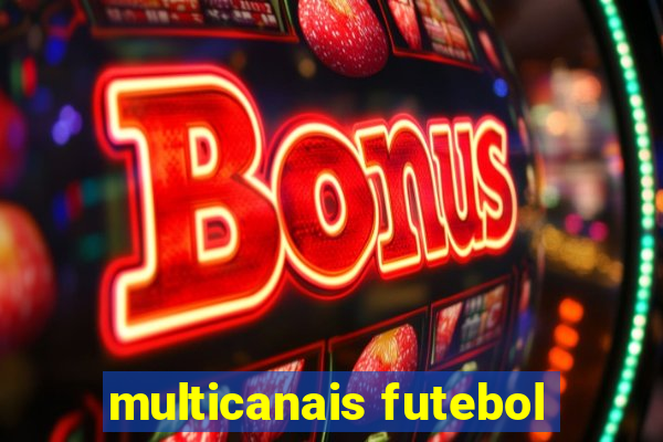 multicanais futebol