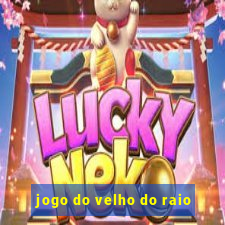 jogo do velho do raio