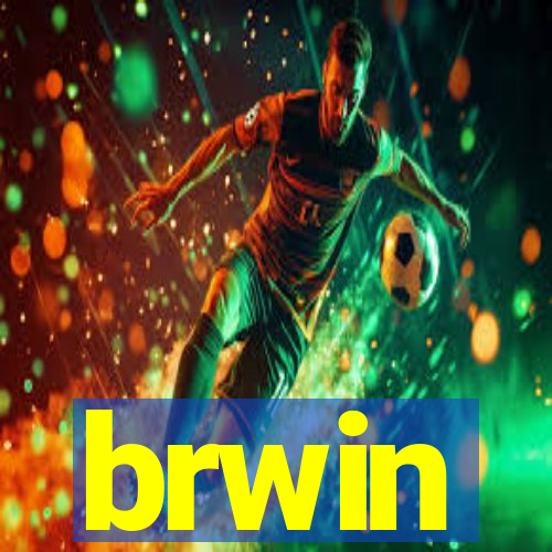 brwin