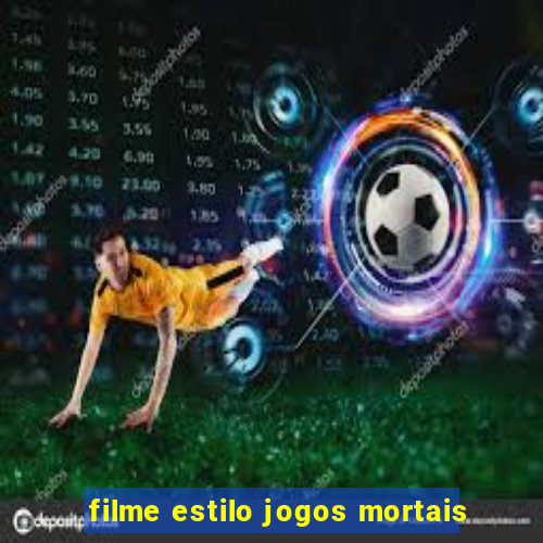 filme estilo jogos mortais