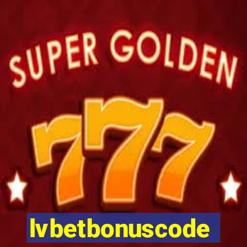 lvbetbonuscode