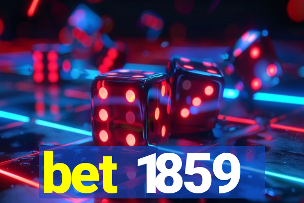 bet 1859