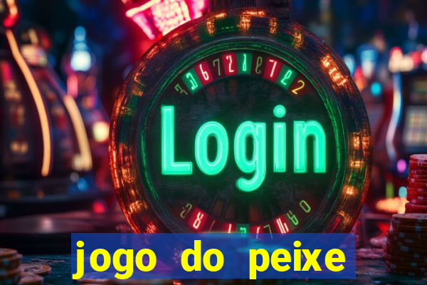 jogo do peixe ganhar dinheiro