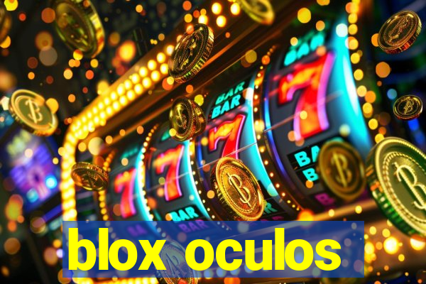 blox oculos