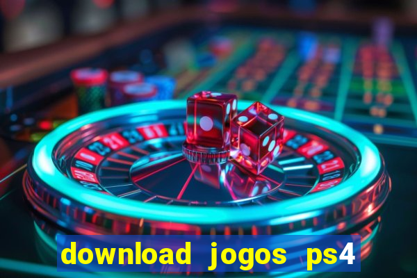 download jogos ps4 pkg pt-br