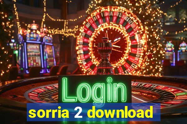 sorria 2 download