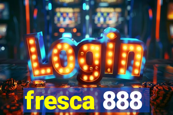 fresca 888