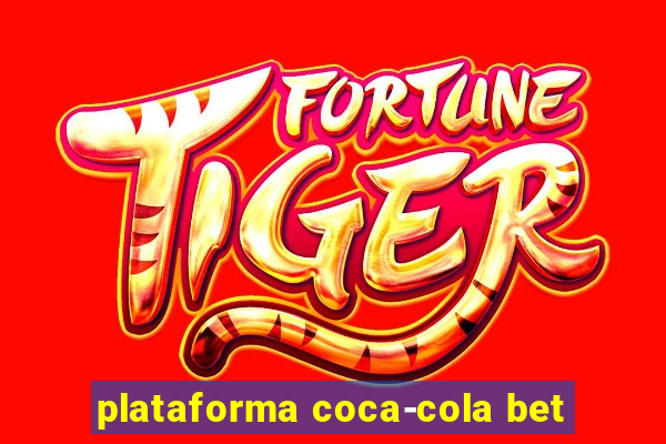 plataforma coca-cola bet