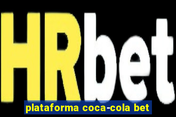 plataforma coca-cola bet