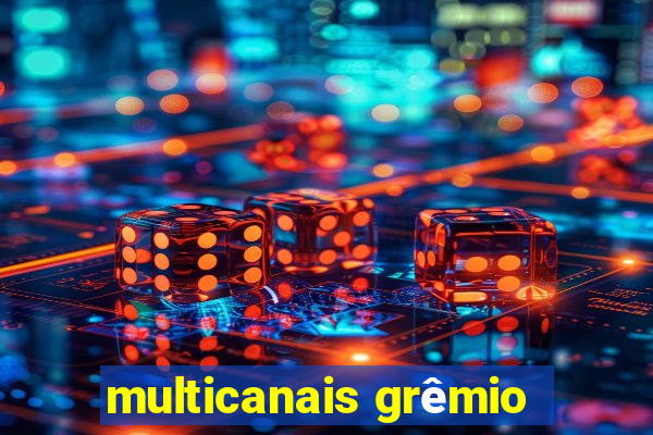 multicanais grêmio