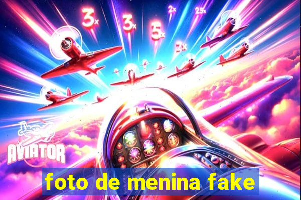 foto de menina fake