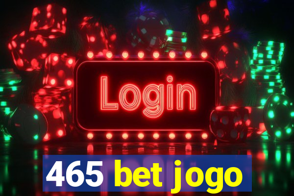 465 bet jogo