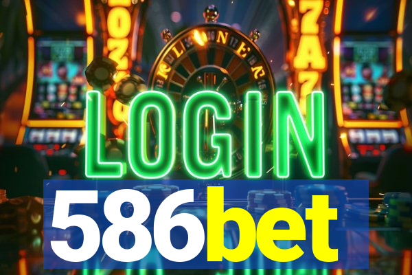 586bet