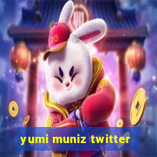 yumi muniz twitter