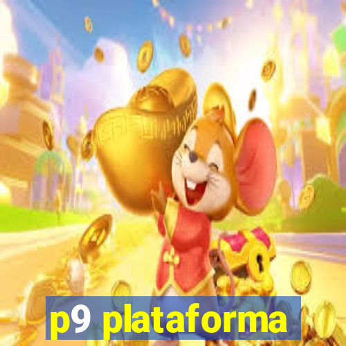 p9 plataforma