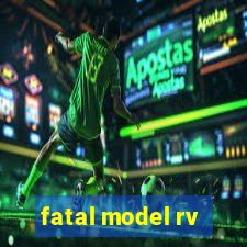 fatal model rv