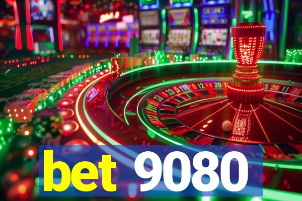 bet 9080