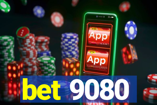 bet 9080